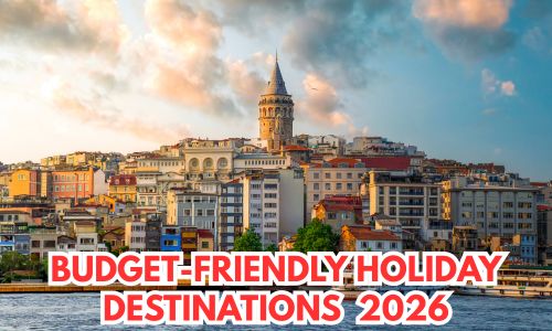 Budget Friendly Holiday Destinations 2026