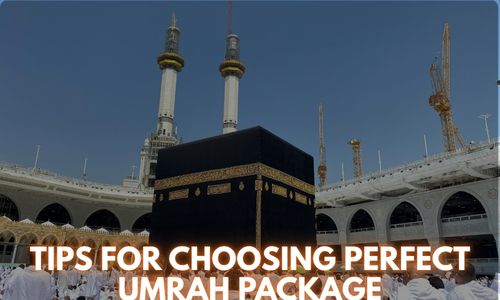 How to Choose Perfect Umrah Package